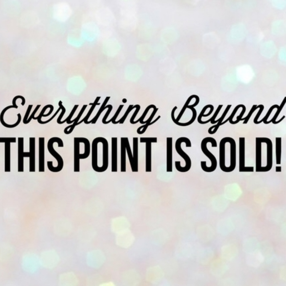 Sold beyond this point!